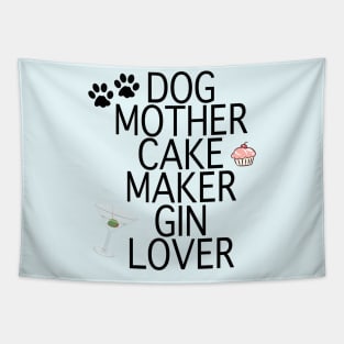 Dog Mother Cake Maker Gin Lover Tapestry