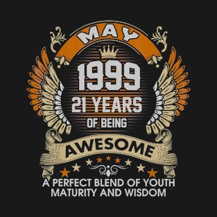 Born In MAY 1999 21 Years Of Being Awesome Birthday T-Shirt