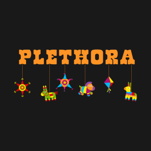 Plethora T Shirts Teepublic