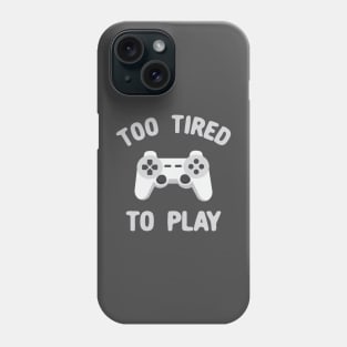 Too tired to play game console Morcaworks Phone Case