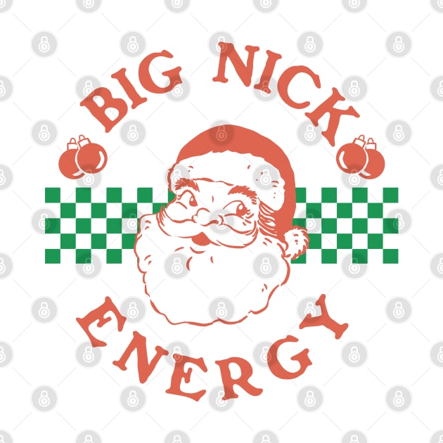 Big Nick Energy Retro Groovy Funny Jolly Santaa Claus by A Comic Wizard