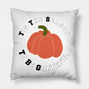 Tis The Season To Be Grateful Pillow