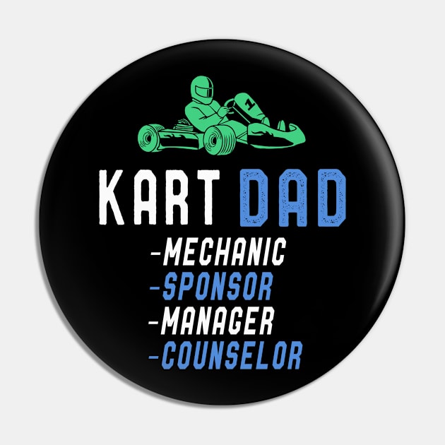 Kart Dad T-Shirt Fathers Day Funny Karting Driver Dad Quotes Pin by kaza191