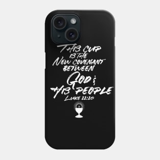 This Cup is the New Covenant Between God and His People Communion Easter Phone Case