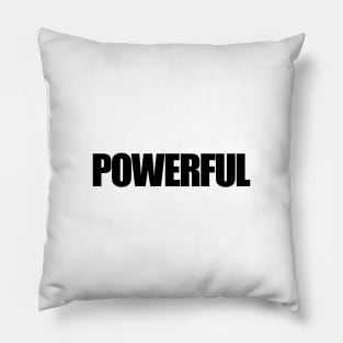 Powerful - Typographic Design. White Tee. Pillow