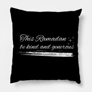 This Ramadan, be Kind and Generous Pillow