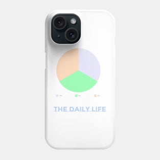 The Daily Life Phone Case