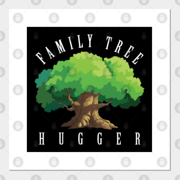 Family Tree Hugger Family Tree Gift Family Ancestry Posters And Art Prints Teepublic