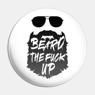 Beard the F up Pin