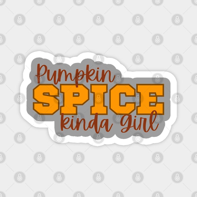 Pumpkin spice girl collegiate style Magnet by TeaTimeTs