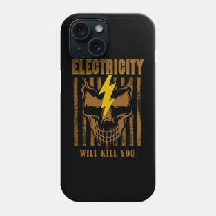 Electricity Will Kill You skull Phone Case