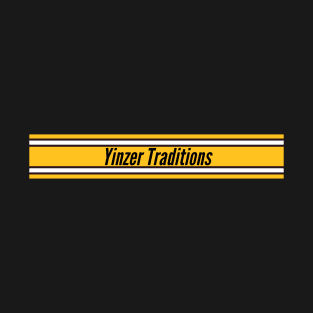 Yinzer Traditions T-Shirt