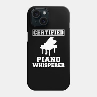 Key to Humor: Certified Piano Whisperer Tee - Funny Music T-Shirt! Phone Case