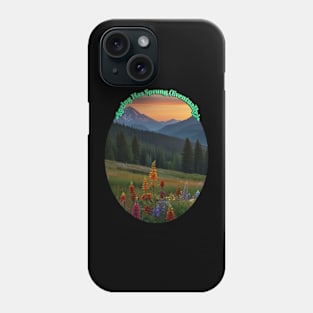 Celebrate Spring's Arrival (Even If It Took Its Time): "Spring Has Sprung (Eventually)" Phone Case