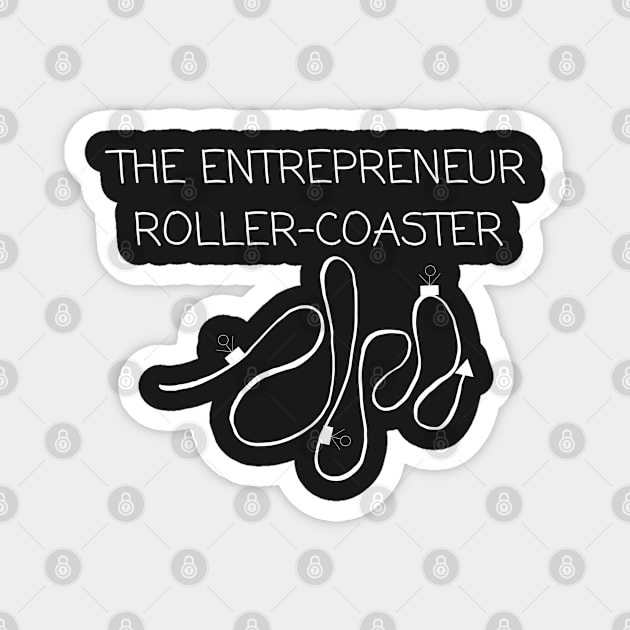 The Entrepreneur Roller Coaster Magnet by Felicity-K