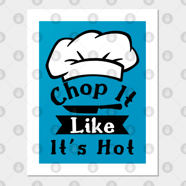Funny Chef Sayings,Kitchen Quotes - Kitchen Quotes - Posters and Art Prints | TeePublic Funny Chef Sayings,Kitchen Quotes - Kitchen Quotes - Posters and Art Prints | TeePublic