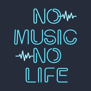 No music No Life - Blue Neon light T-Shirt