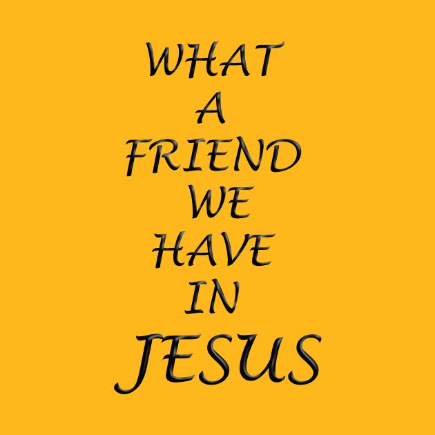 What a Friend we Have in Jesus by OssiesArt