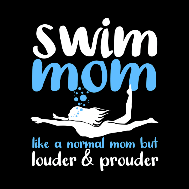 Swimming Swim Mom by TheBestHumorApparel