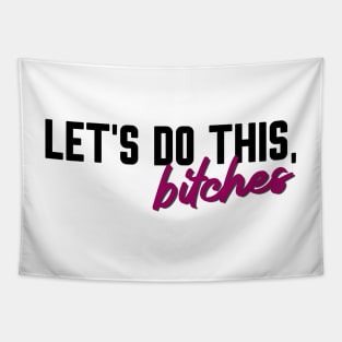 The Cher Show - Let's do this, bitches Tapestry