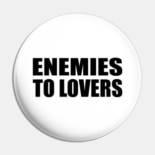 Enemies to lovers - positive quote Pin