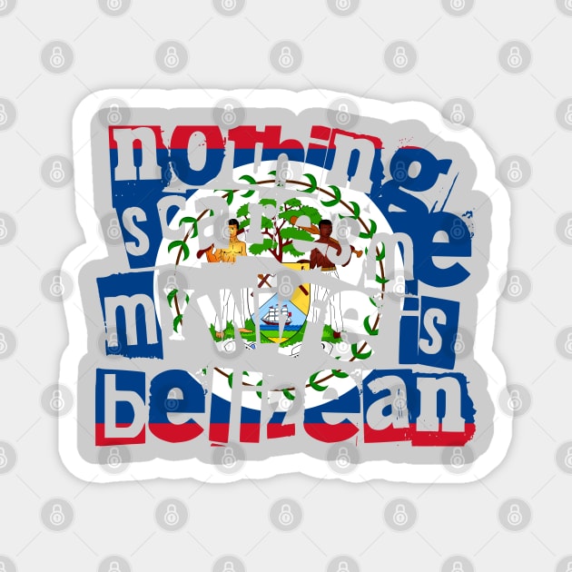 Funny Belizean Wife Nothing Scares Me My Wife Is Belizean Magnet by Yesteeyear