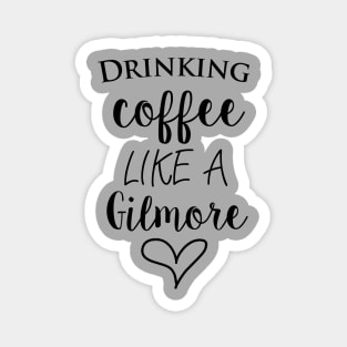 Drinking Coffee Like A Gilmore Magnet