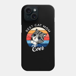 BEST CAT MOM EVER Phone Case