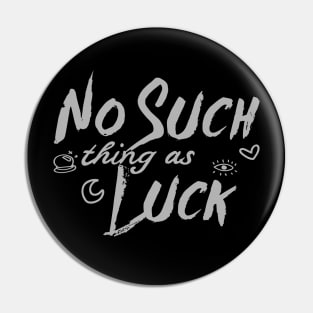 No Such Luck Pin