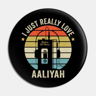 I Just Really Love Aaliyah Retro Old Music Style Pin