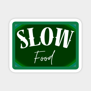 SLOW FOOD Magnet