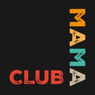 Mama Club T-Shirt