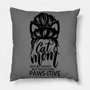 Cat Mom Paws-itivity! Pillow