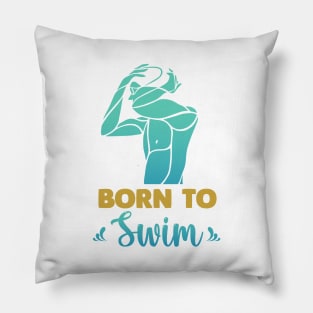 Born to swim Pillow