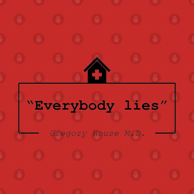 Everybody lies by truba1950