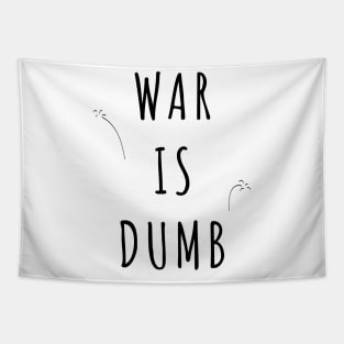 War is Dumb Tapestry