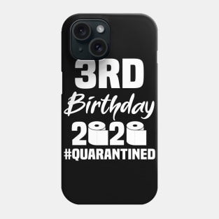 3rd Birthday 2020 Quarantined Phone Case