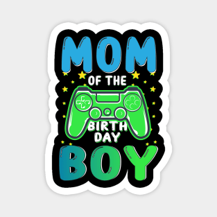 funny mom of the birthday boy matching video gamer party Magnet