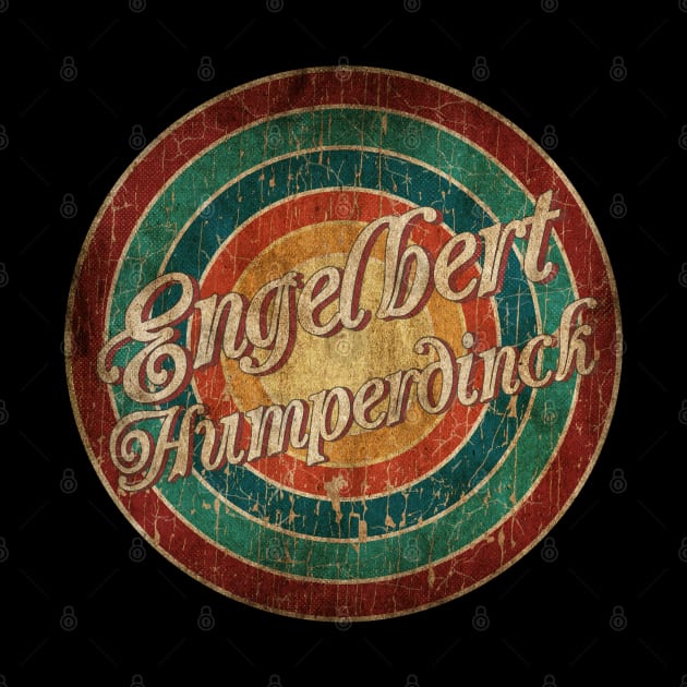 Circle Classic art - Engelbert Humperdinck by PREMAN PENSIUN PROJECT