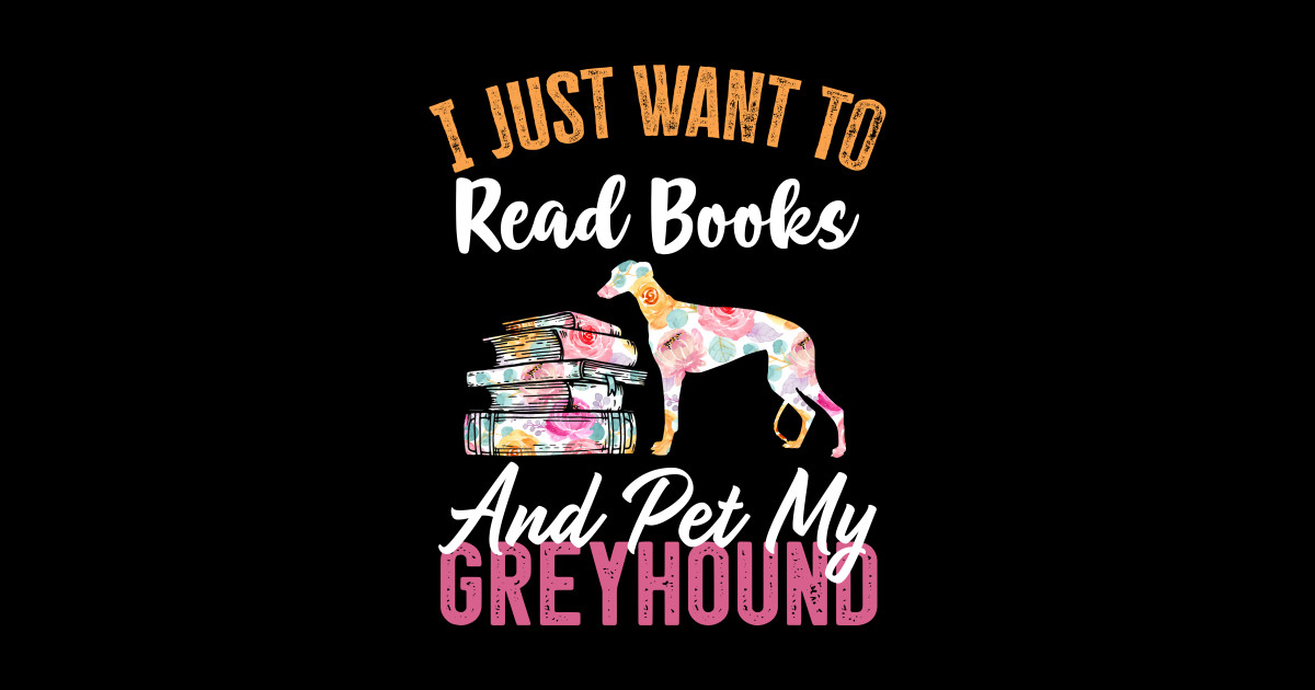 Funny Dog & Books Lovers Gift I Just Want to Read Books and Pet My