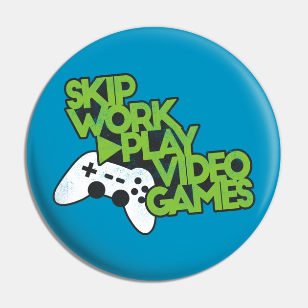 Grown Up Gamer Skip Work Humor Pin by Commykaze