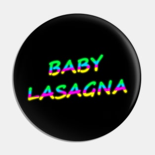 Baby Lasagna Pin