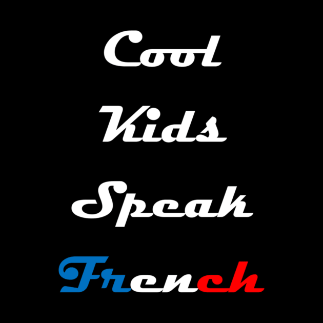 Cool Kids Speak French  (15) by kaytlyninrishimathe