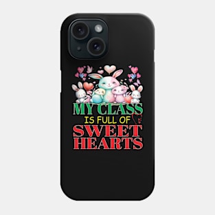 Cute Lovely My Class Is Full Of Sweet Hearts Valentines Day Classmates Students Phone Case