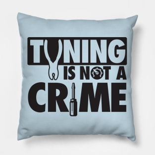 Tuning is not a crime Pillow