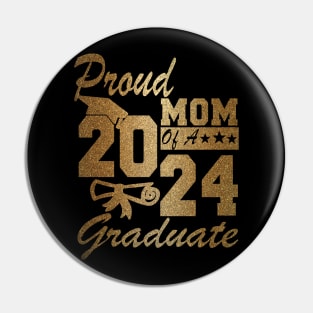 Proud Mom of a 2024 Graduate Class of 2024 Graduation Pin