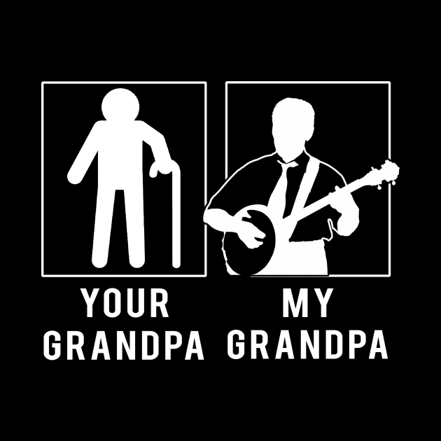 banjo your grandpa my grandpa tee for your grandson granddaughter by MKGift