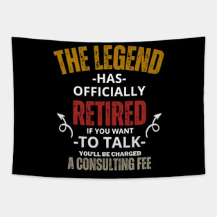 The Legend Has Officially Retired Funny Retirement T-Shirt Tapestry