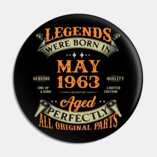 Legends Were Born In May 1963 60 Years Old 60th Birthday Gift Pin