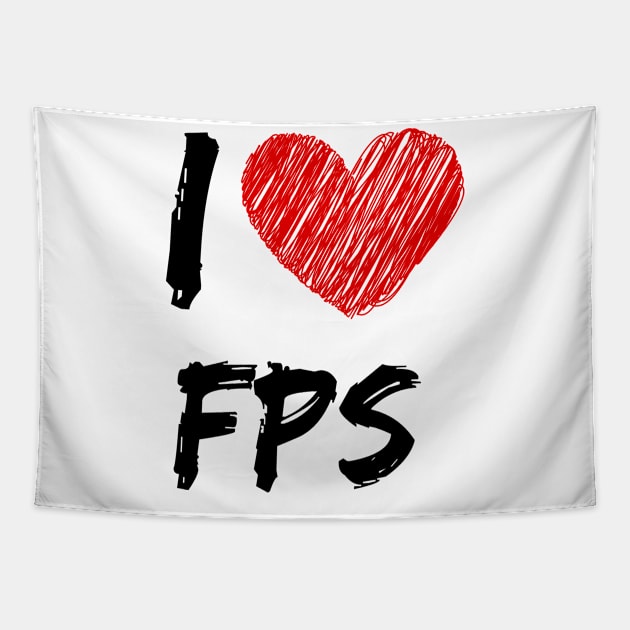 I Love FPS Tapestry by Eat Sleep Repeat